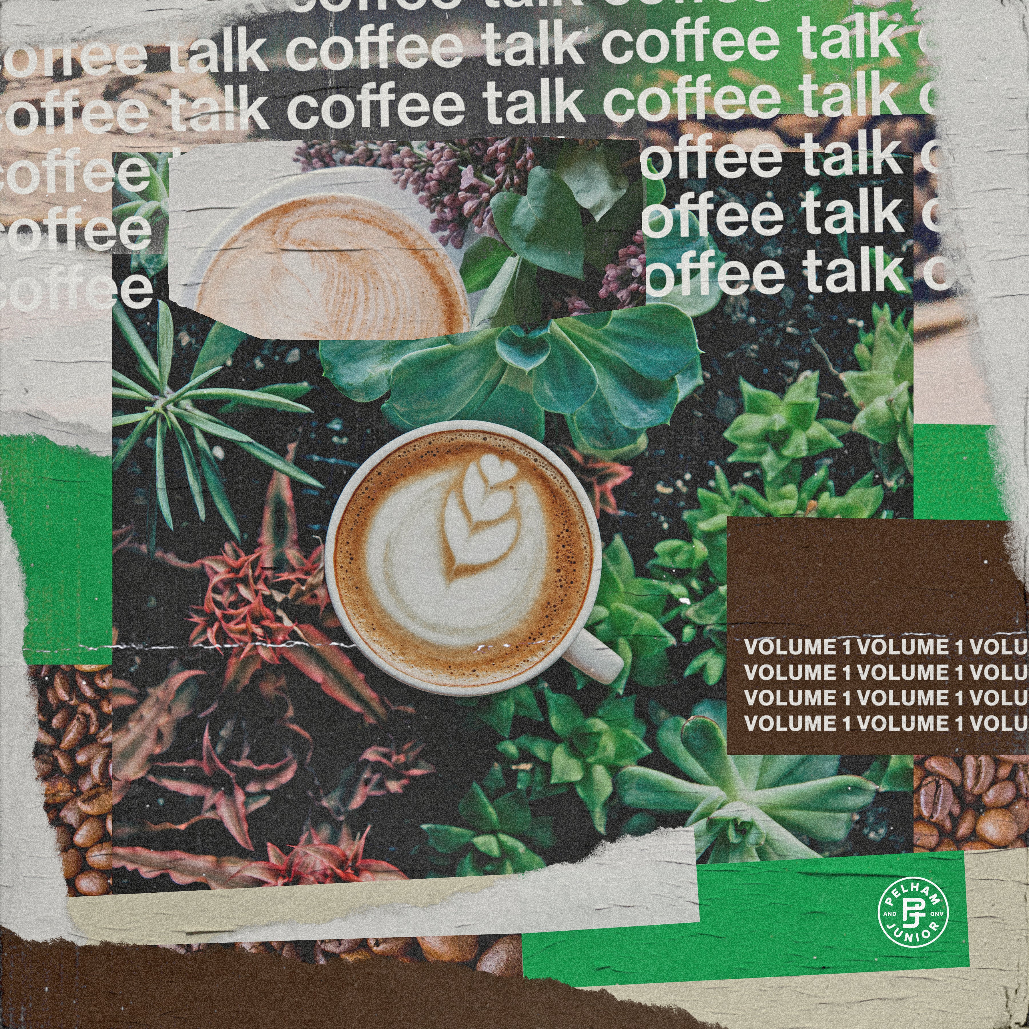 Coffee Talk Volume 1 – Pelham & Junior Co.
